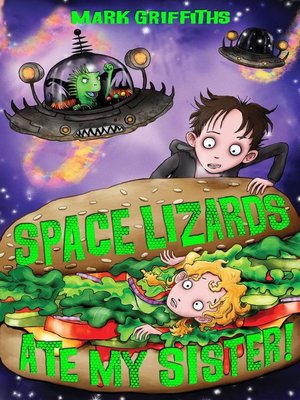 cover image of Space Lizards Ate My Sister!